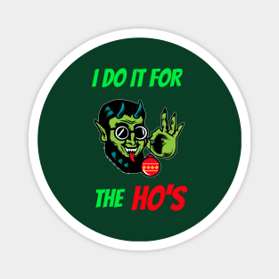 Evil Elf Do It for The Ho's Magnet